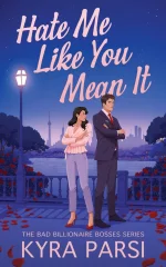 Kyra Parsi - Bad Billionaire Bosses 03 - Hate Me Like You Mean It.webp